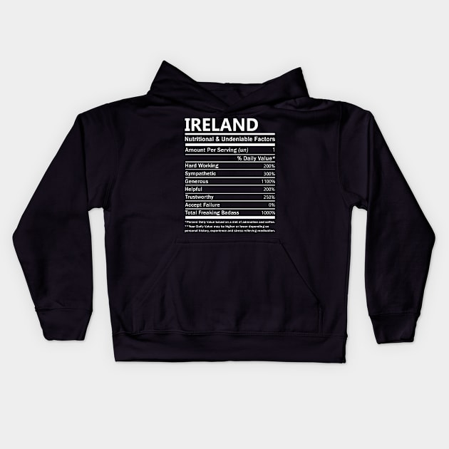 Ireland Name T Shirt - Ireland Nutritional and Undeniable Name Factors Gift Item Tee Kids Hoodie by nikitak4um